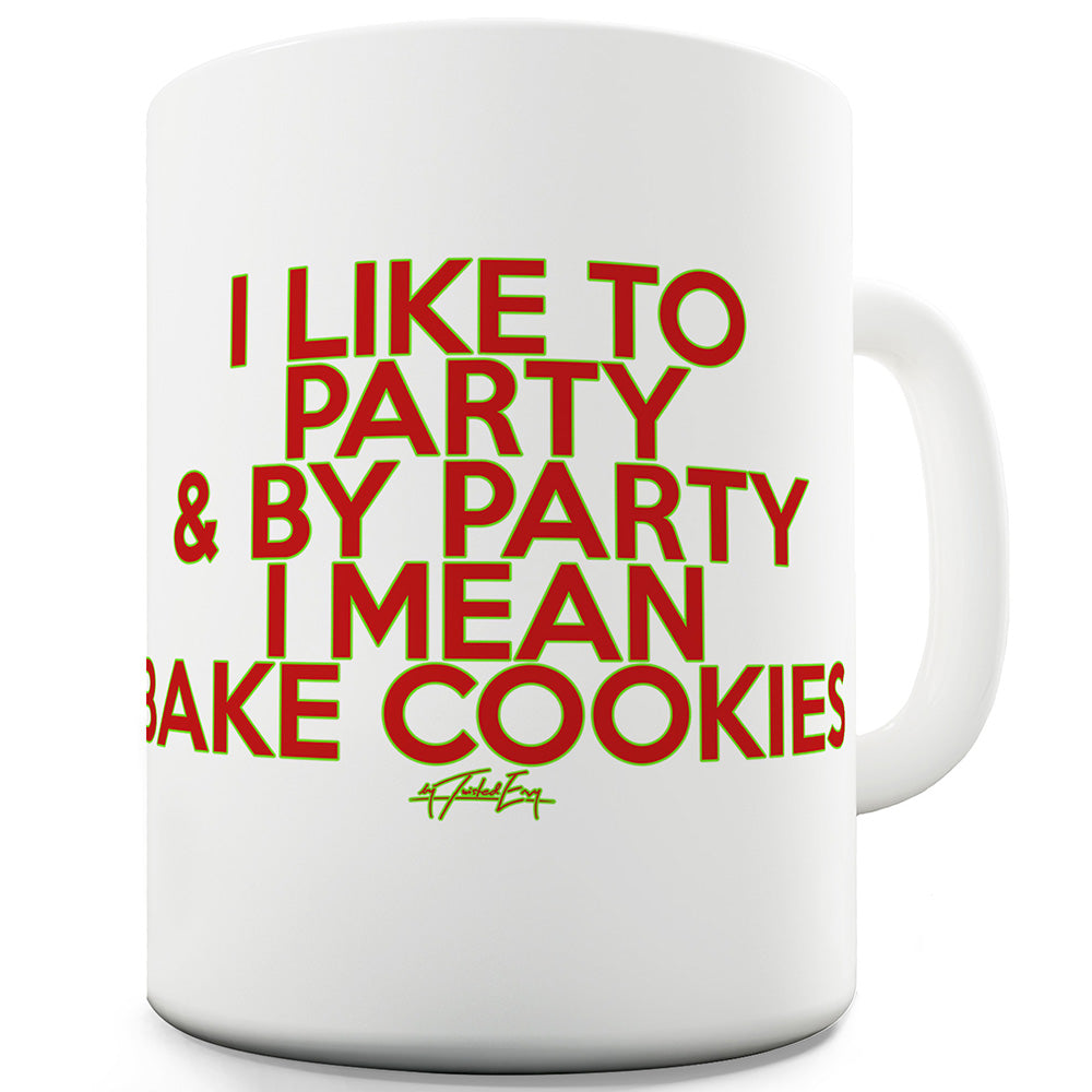 I Bake Cookies Funny Mugs For Men Rude