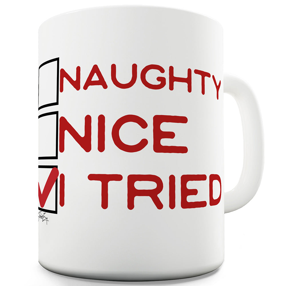 Naughty Nice I Tried Funny Office Secret Santa Mug