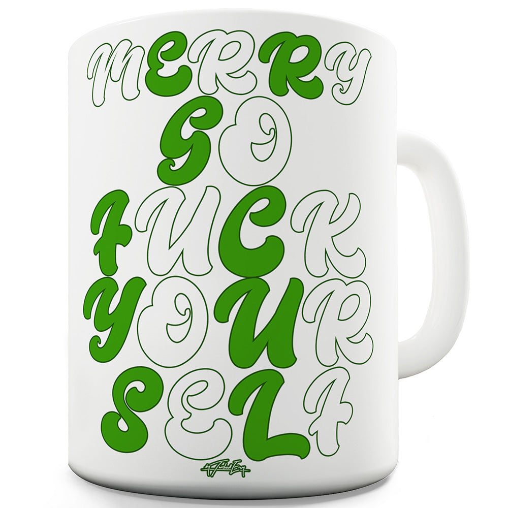 Merry Go F-ck Yourself Ceramic Mug Slogan Funny Cup