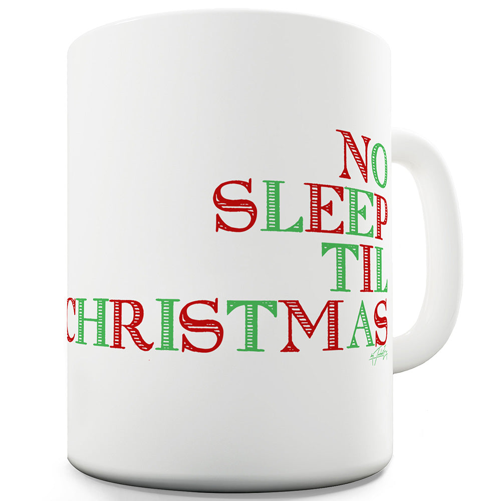 No Sleep Til Christmas Funny Mugs For Coworkers