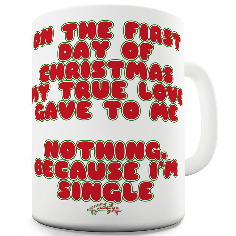 On The First Day Of Christmas Ceramic Funny Mug