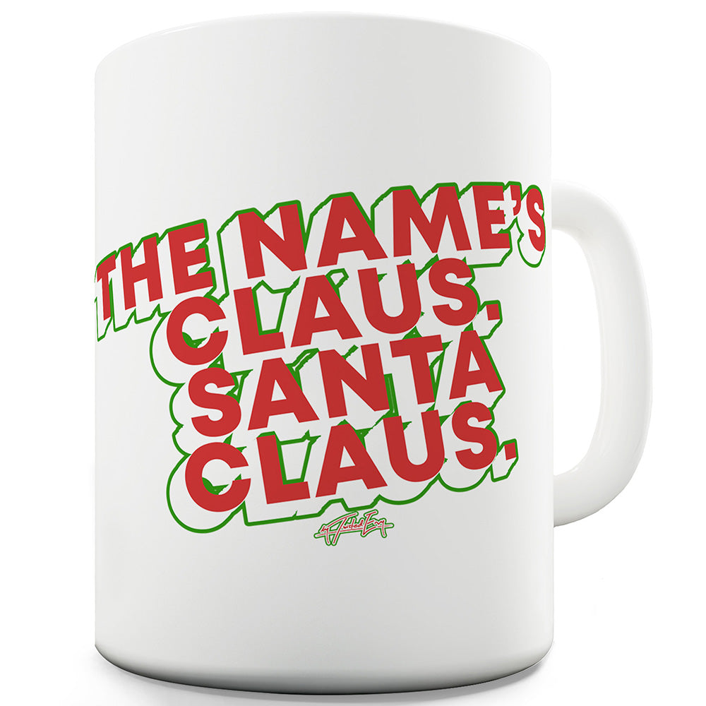 The Name's Claus Funny Mugs For Dad