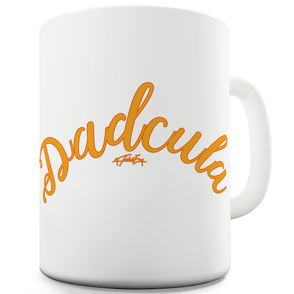 Dadcula Mug - Unique Coffee Mug, Coffee Cup