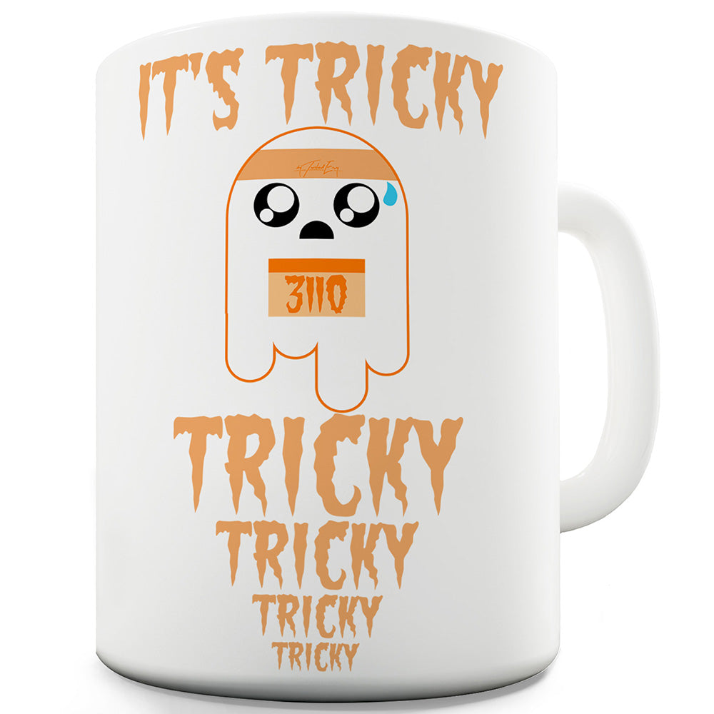 It's Tricky Funny Mug