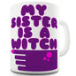 My Sister Is A Witch Funny Office Secret Santa Mug