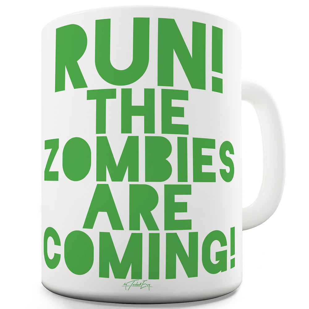 Run The Zombies Are Coming Funny Mugs For Dad