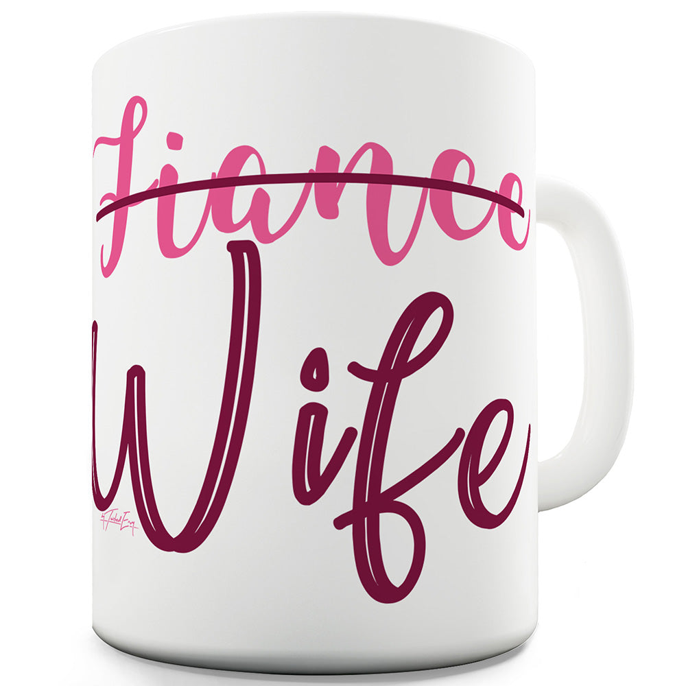 Fiance Wife Ceramic Novelty Mug