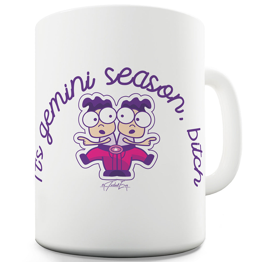 It's Gemini Season B#tch Funny Mugs For Friends