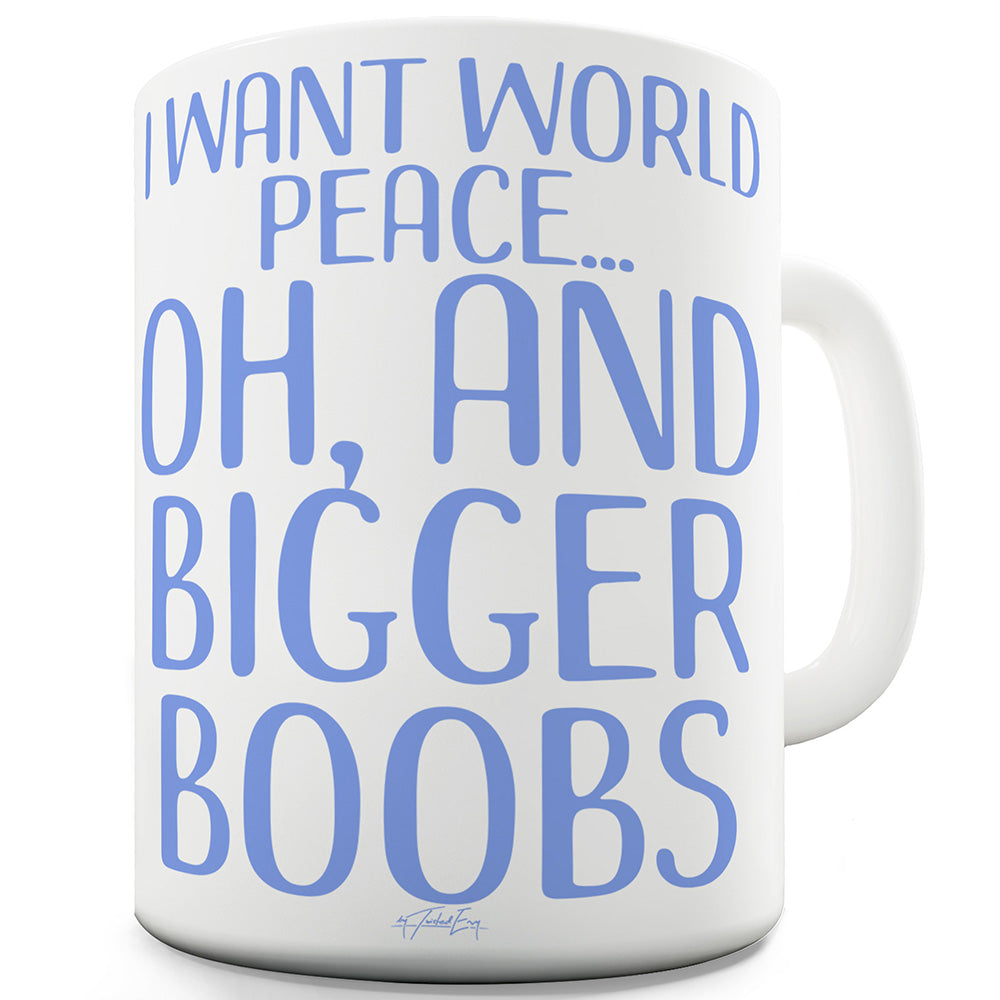 I Want World Peace Funny Office Secret Santa Mug