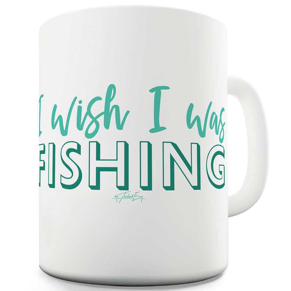 I Wish I Was Personalised Funny Novelty Mug Cup