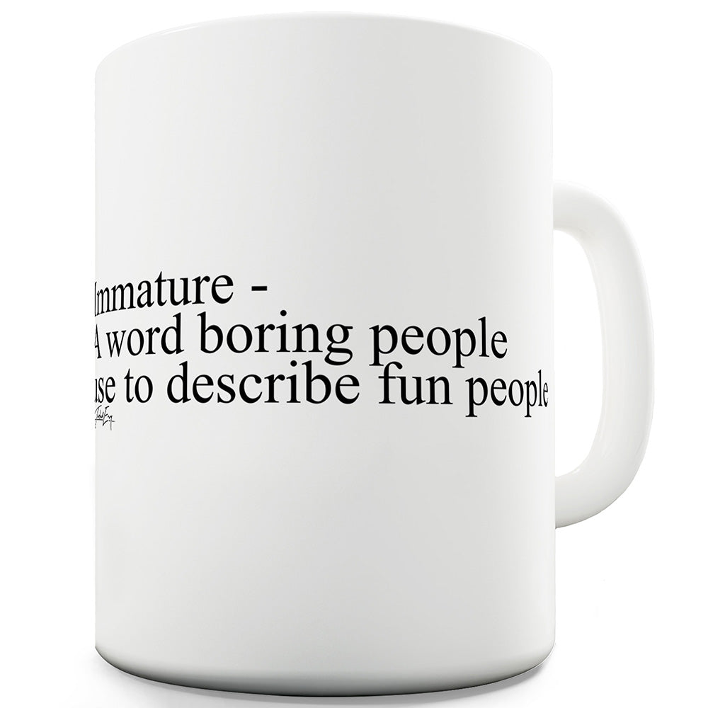 Immature Description Funny Mug