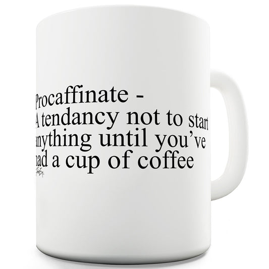 Procaffeinate Description Funny Novelty Mug Cup