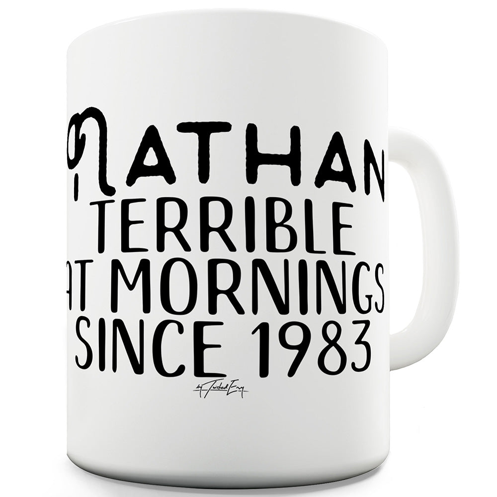 Terrible At Mornings Personalised Funny Mug