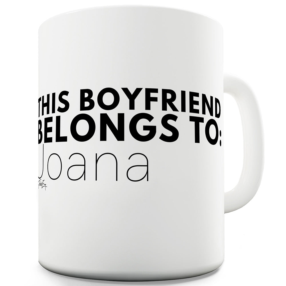 This Boyfriend Belongs To Personalised Ceramic Novelty Gift Mug