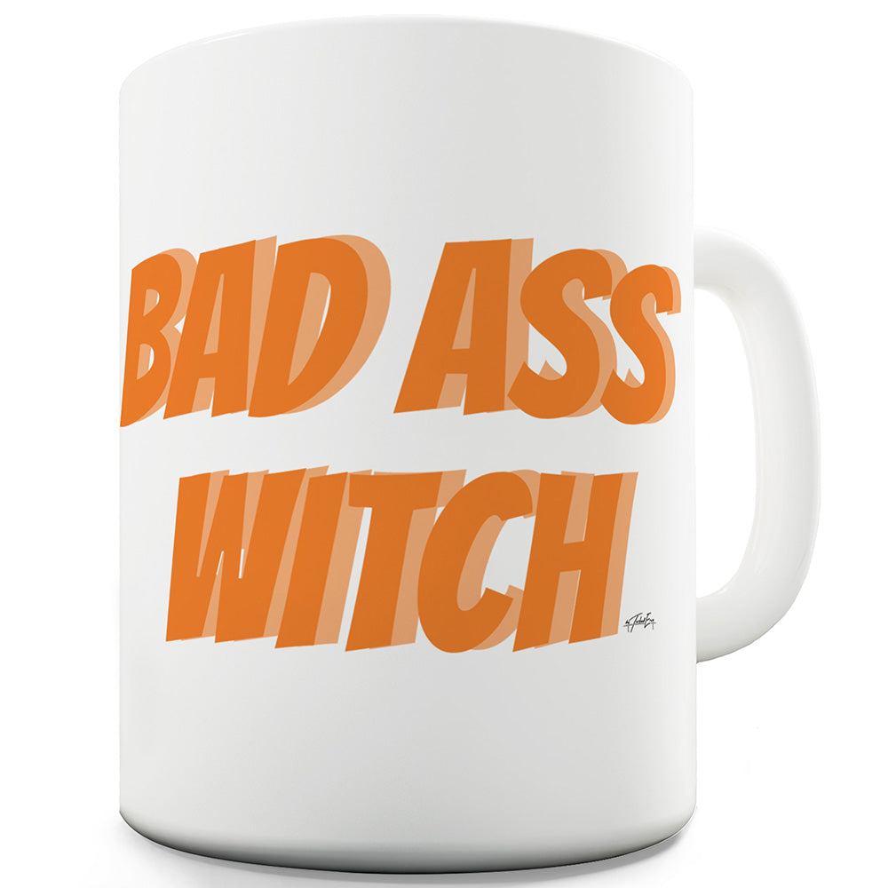 Bad Ass Witch Funny Mugs For Coworkers