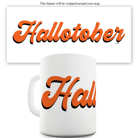 Hallotober Funny Mugs For Men Rude