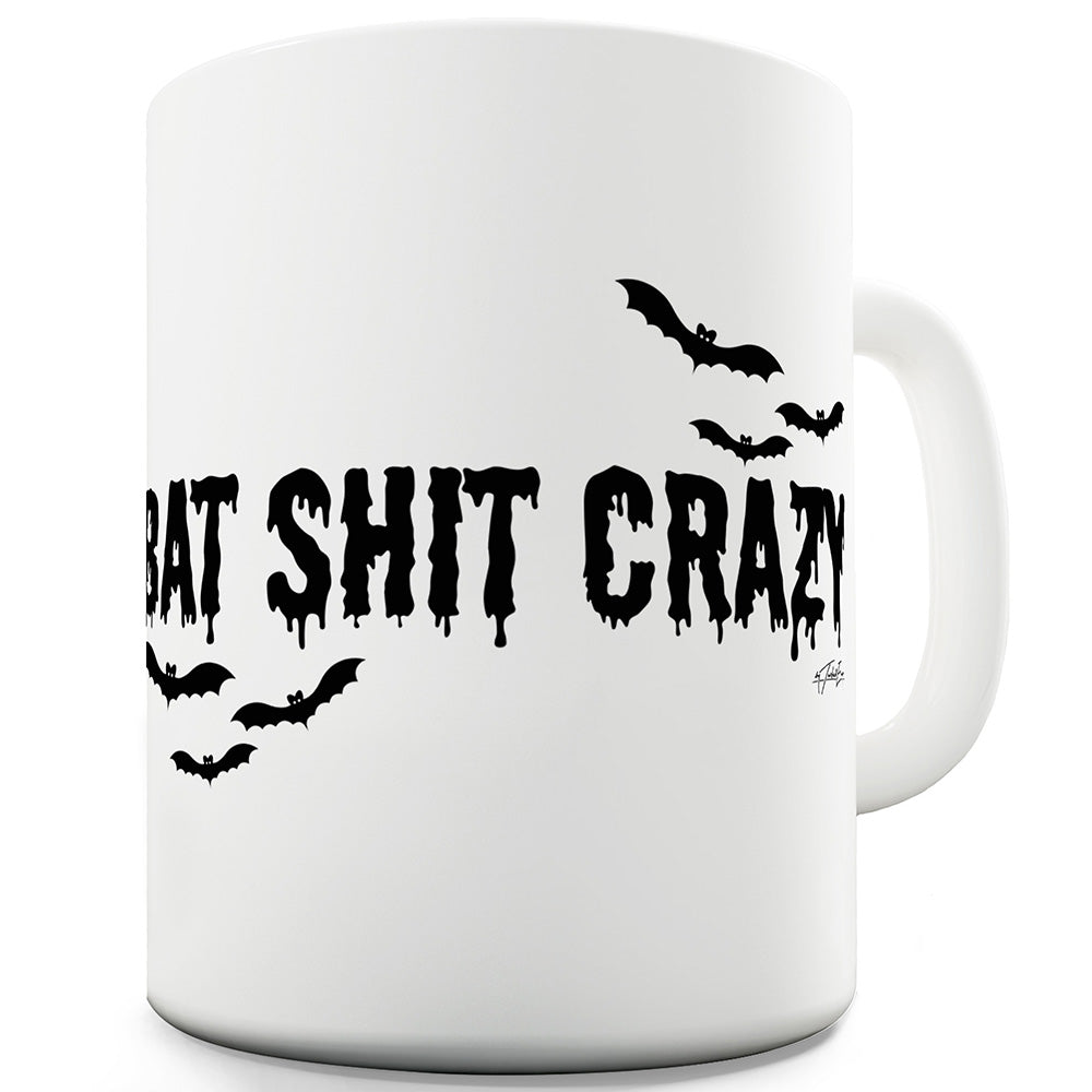 Bat Shit Crazy Ceramic Novelty Mug