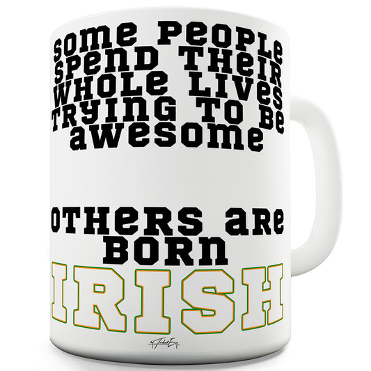 Born Irish Funny Office Secret Santa Mug