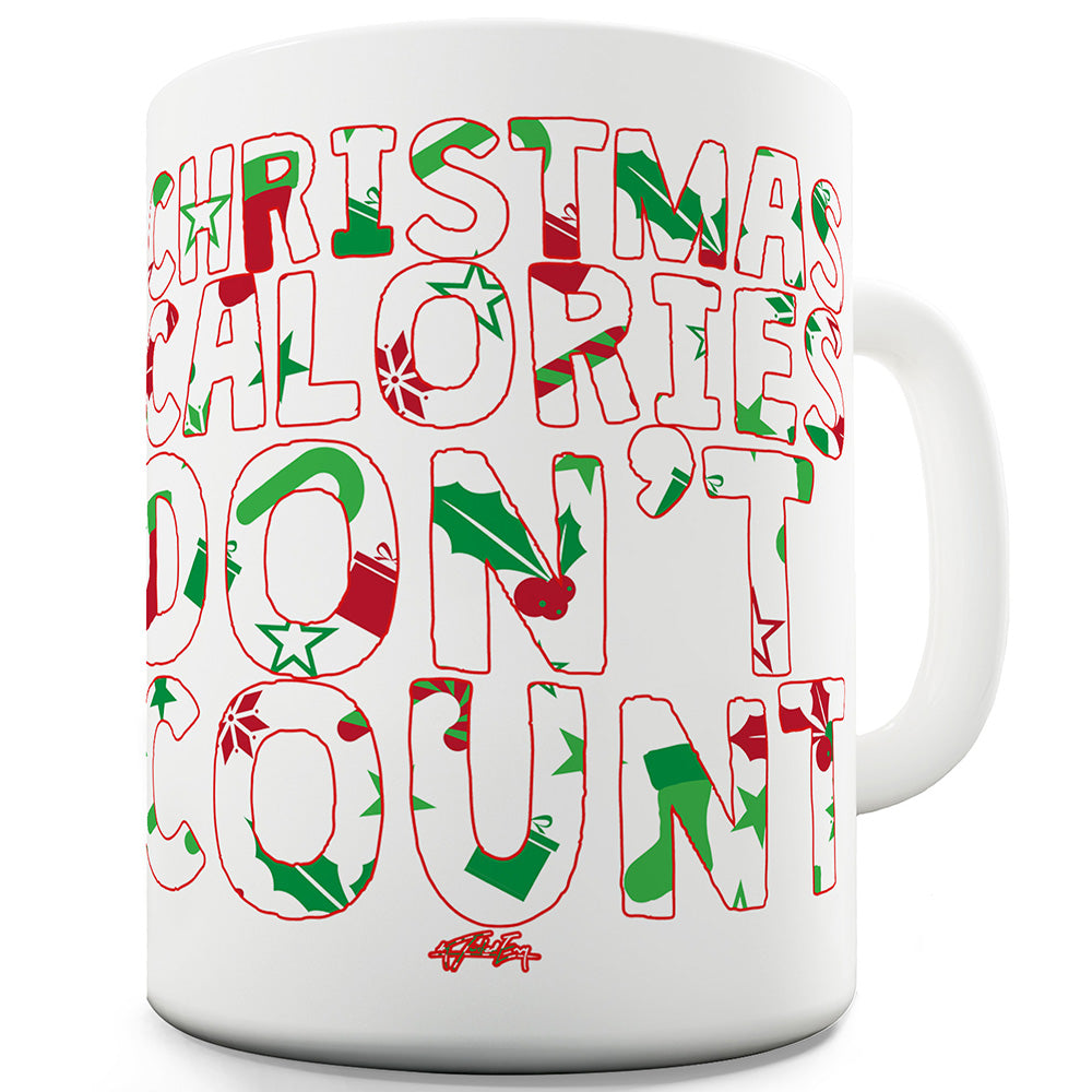 Christmas Calories Don't Count Ceramic Novelty Gift Mug