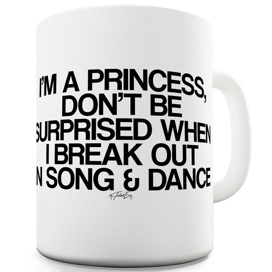 I'm A Princess Don't Be Surprised Funny Mugs For Dad