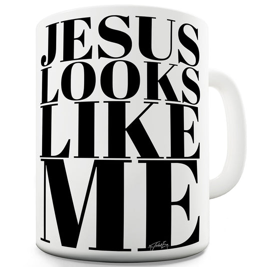 Jesus Looks Like Me Ceramic Mug