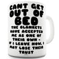 Can't Get Out Of Bed Ceramic Mug