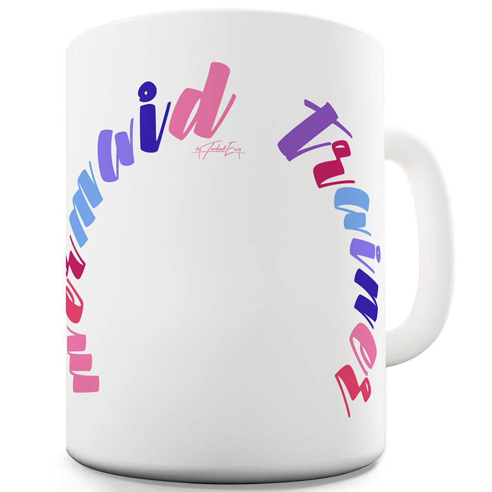 Mermaid Trainer Funny Mugs For Coworkers