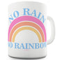 No Rainbow Funny Mugs For Women