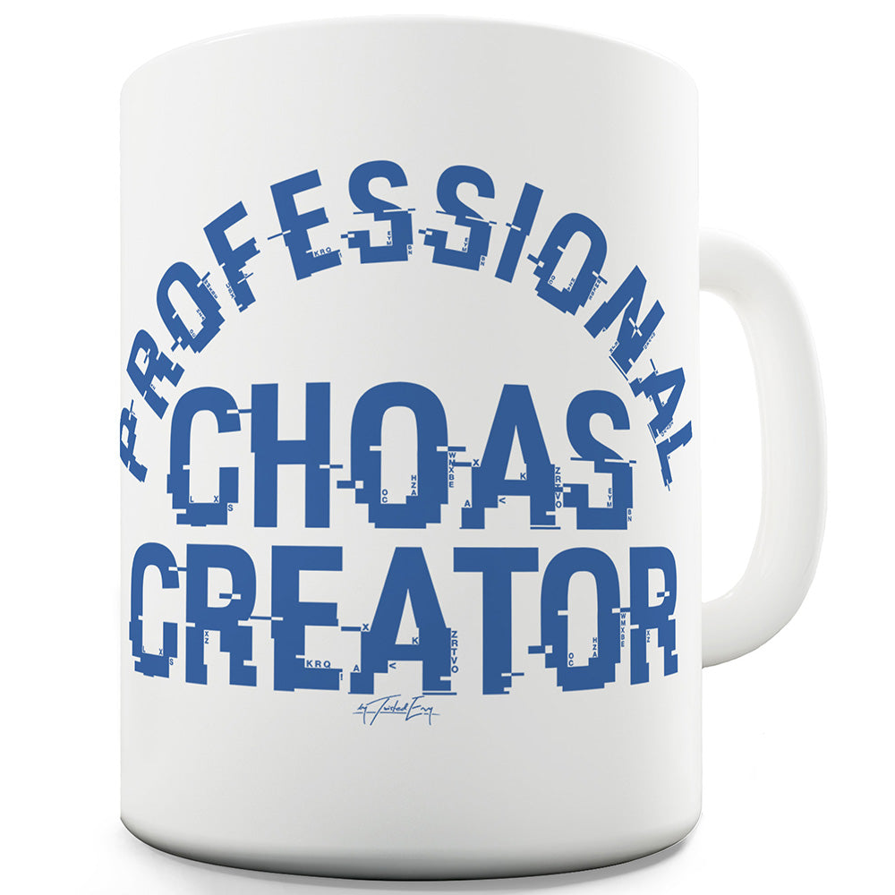 Professional Chaos Creator Funny Mugs For Men Rude