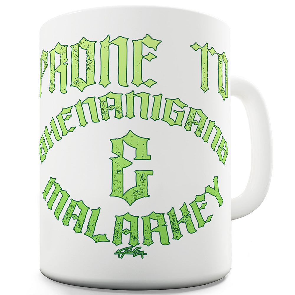 Prone To Shenanigans And Malarkey Funny Mugs For Dad