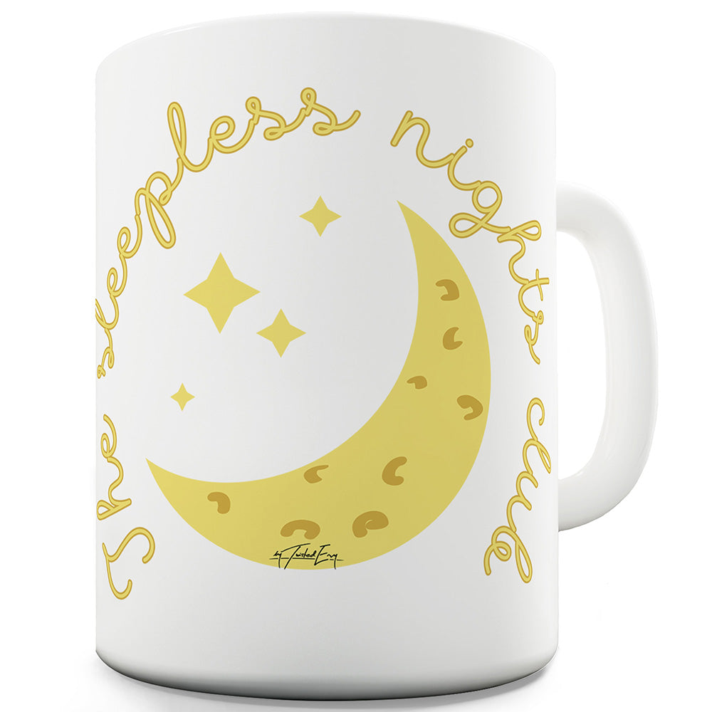 Sleepless Nights Club Ceramic Novelty Mug