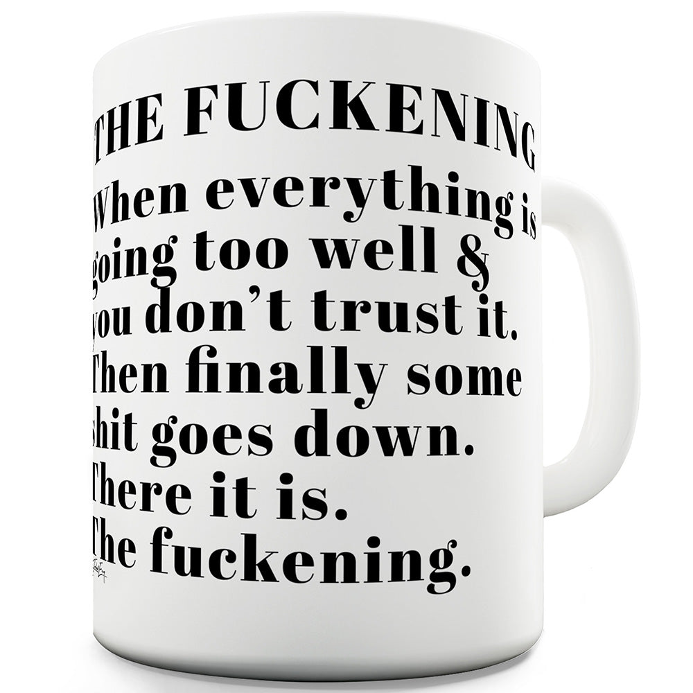 The F#ckening Funny Mug