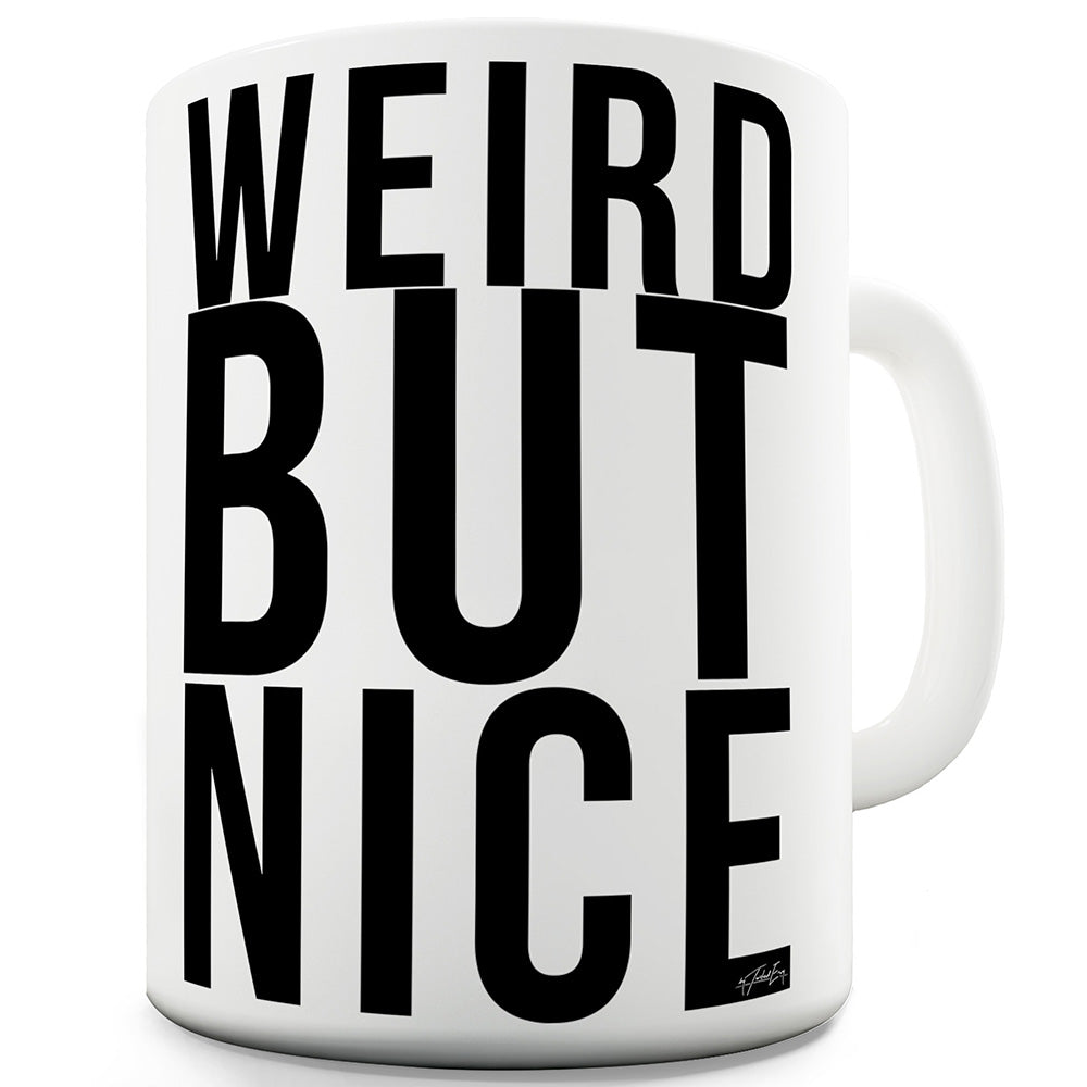 Weird But Nice Funny Mugs For Men Rude