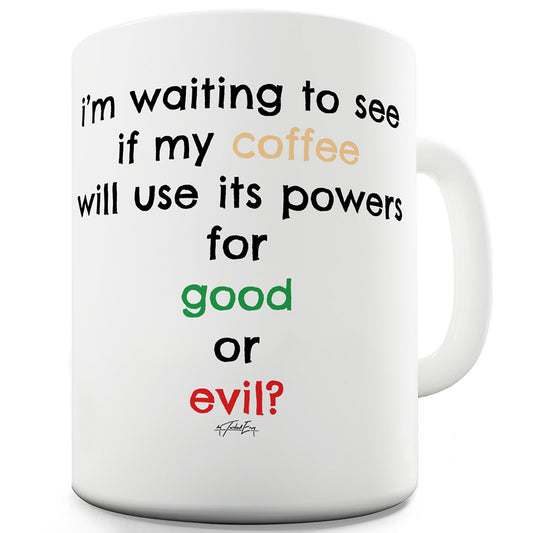 Good Or Evil Coffee Ceramic Novelty Gift Mug