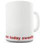 Not Today Sweetie Funny Office Secret Santa Mug