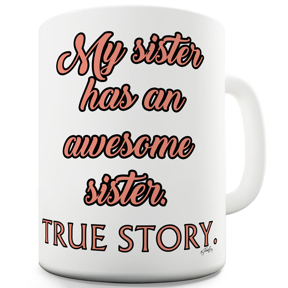 Awesome Sister Funny Mugs For Men Rude