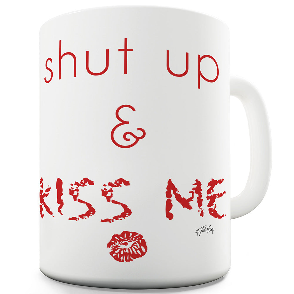 Shut Up and Kiss Me  Funny Office Secret Santa Mug