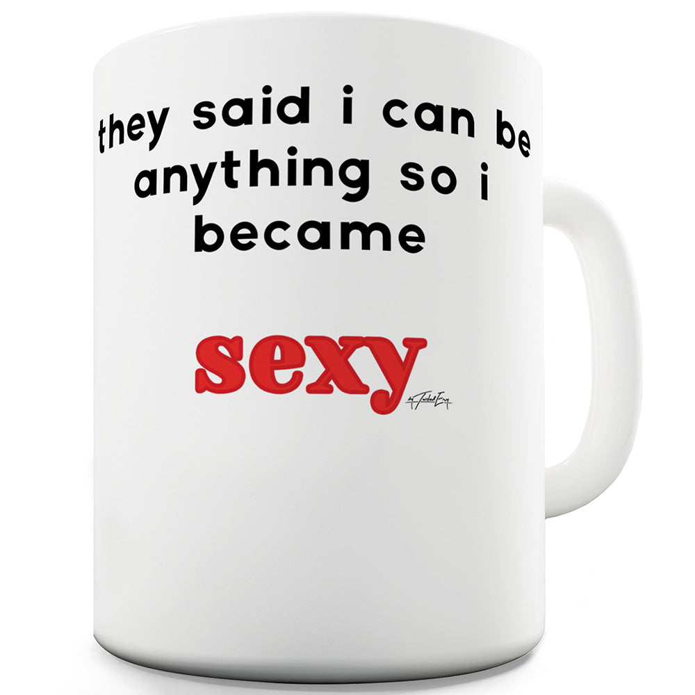 I'm Sexy Ceramic Novelty Mug