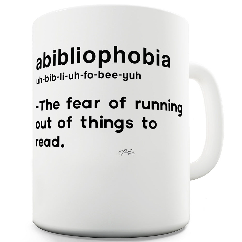 Abibliophobia Books Ceramic Mug Slogan Funny Cup