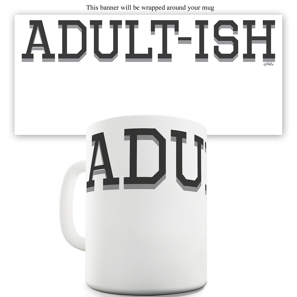 Adultish Funny Mugs For Men