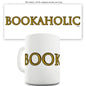 Bookaholic Ceramic Novelty Mug