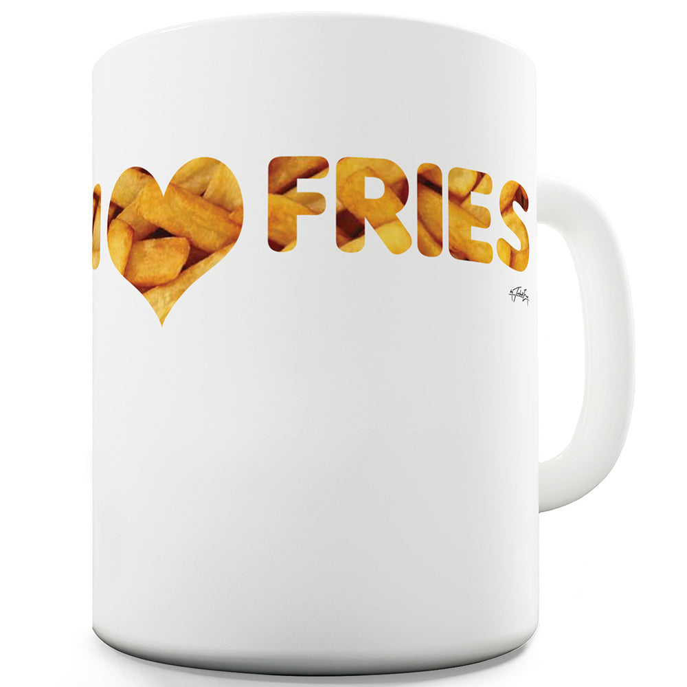 I Love Fries Ceramic Mug Slogan Funny Cup