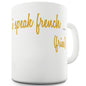 I Speak French Fries  Funny Mugs For Women