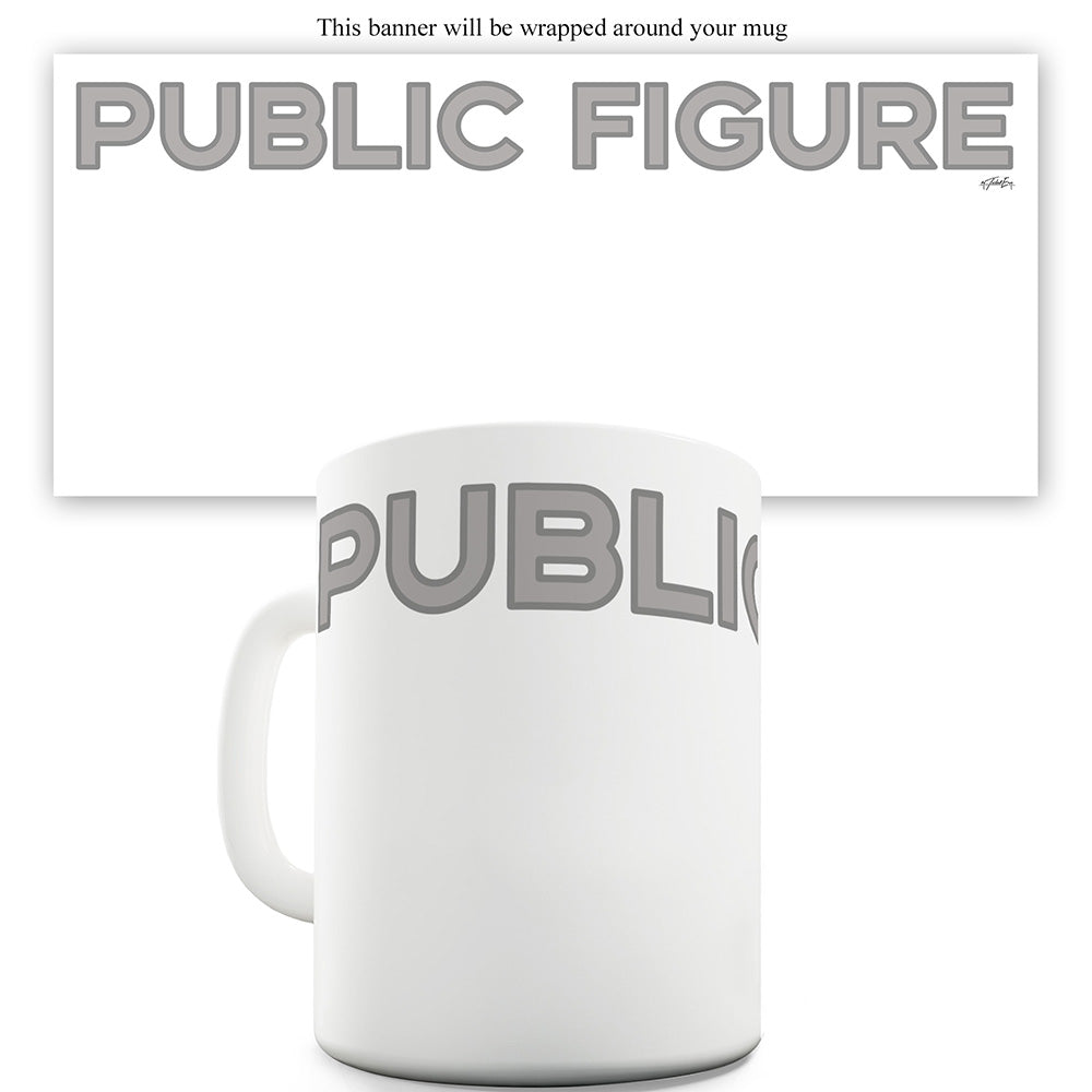 Public Figure Ceramic Tea Mug