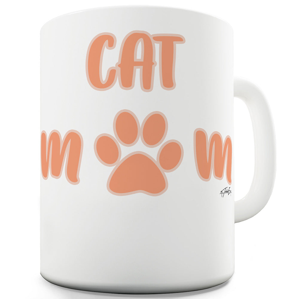 Cat Mom Funny Coffee Mug