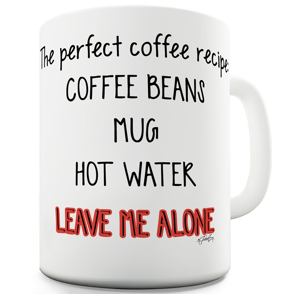 Perfect Coffee Recipe Funny Mugs For Work
