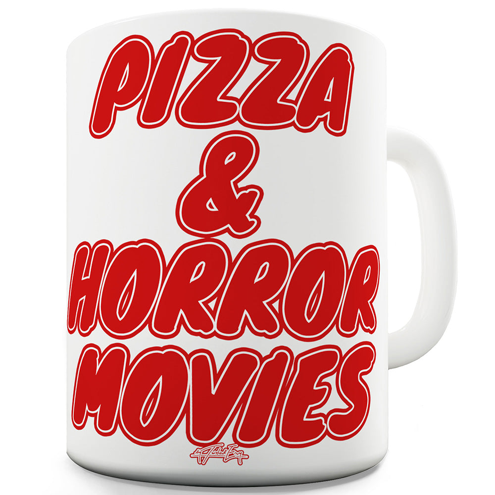Pizza And Horror Movies Funny Mugs For Friends