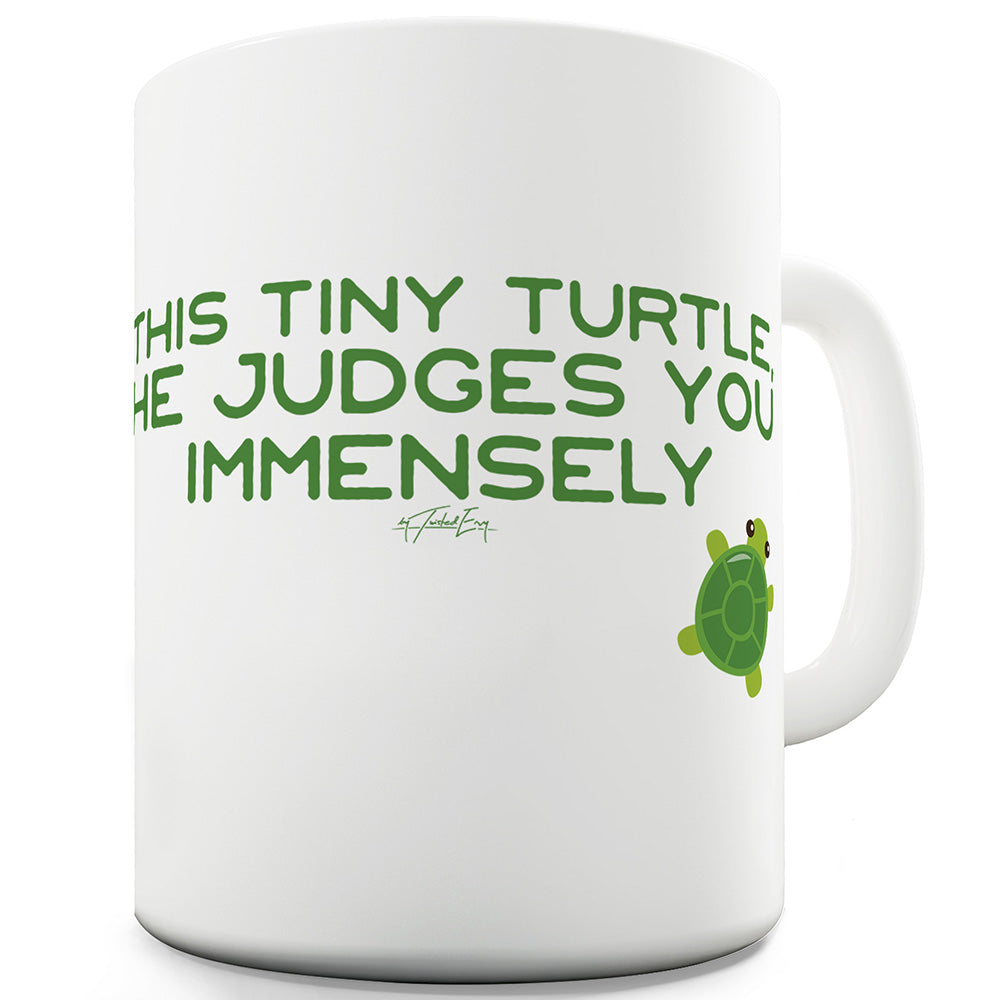 Tiny Turtle Judges You Funny Mugs For Work