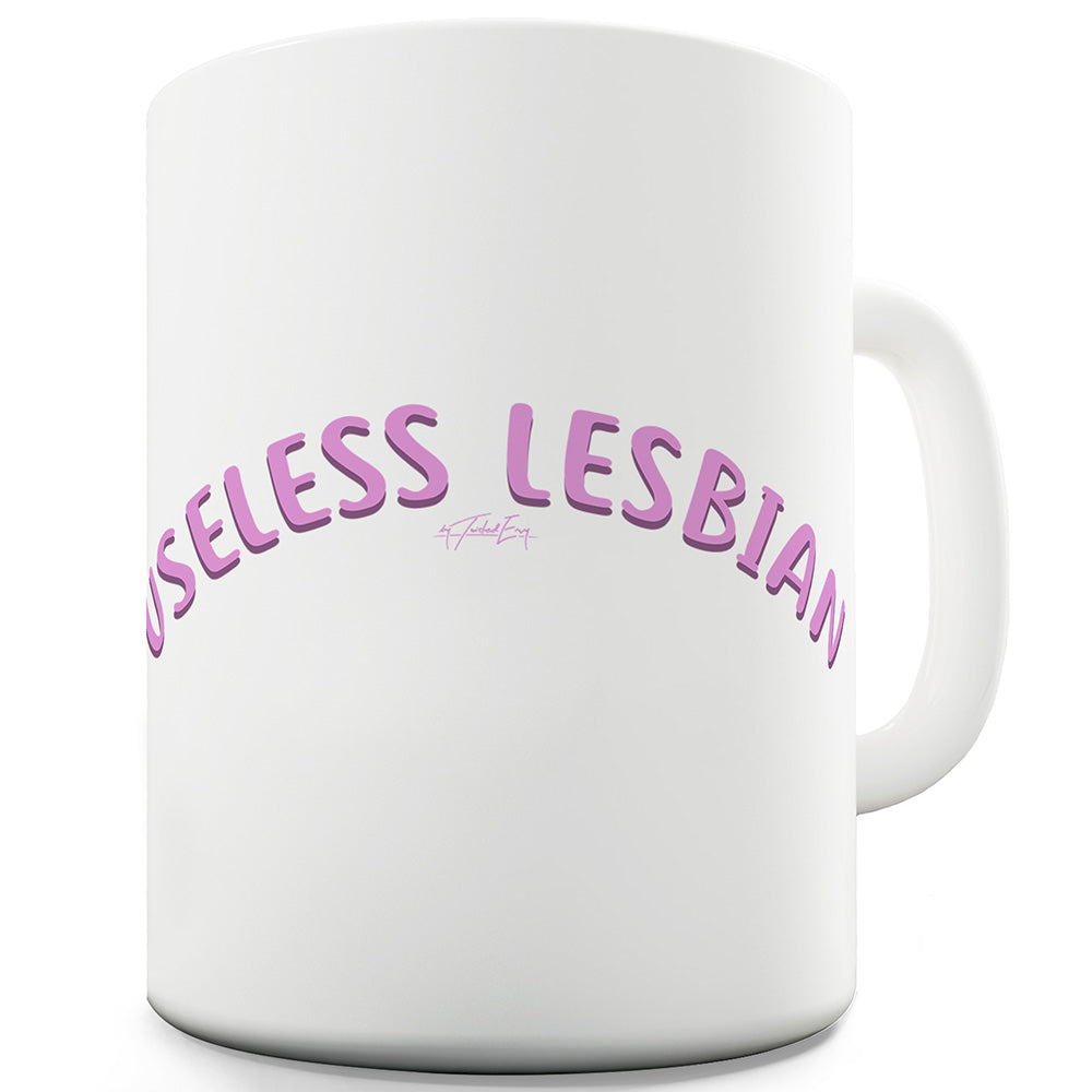 Useless Lesbian Mug - Unique Coffee Mug, Coffee Cup