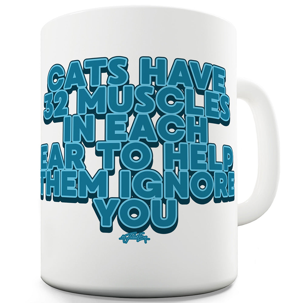 Cats Have 32 Muscles Funny Mug